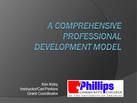 Kim Kirby Instructor/Carl Perkins Grant Coordinator.