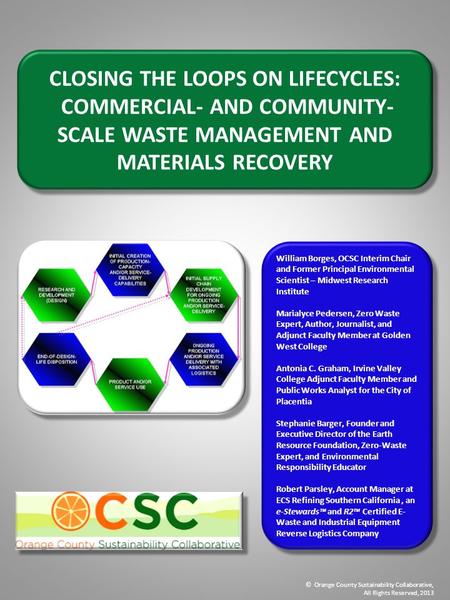 CLOSING THE LOOPS ON LIFECYCLES: COMMERCIAL- AND COMMUNITY- SCALE WASTE MANAGEMENT AND MATERIALS RECOVERY © Orange County Sustainability Collaborative,