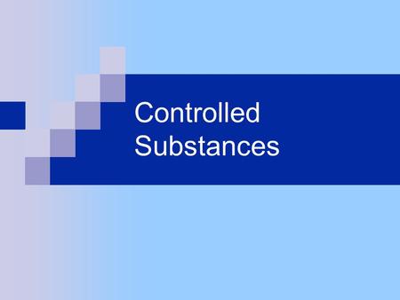 Controlled Substances. What is a controlled substance? “Controlled substance” is a legal term referring specifically to substances controlled by federal.