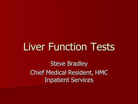 Steve Bradley Chief Medical Resident, HMC Inpatient Services