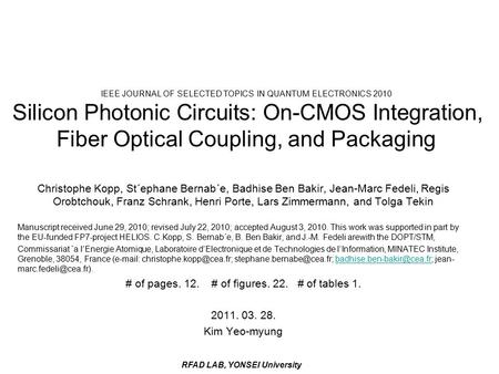 RFAD LAB, YONSEI University IEEE JOURNAL OF SELECTED TOPICS IN QUANTUM ELECTRONICS 2010 Silicon Photonic Circuits: On-CMOS Integration, Fiber Optical Coupling,
