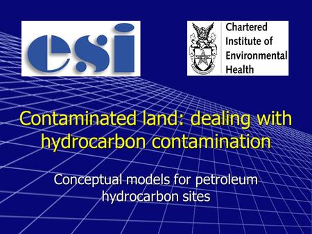 Contaminated land: dealing with hydrocarbon contamination Conceptual models for petroleum hydrocarbon sites.
