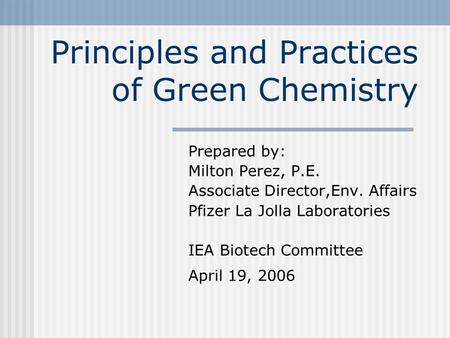Principles and Practices of Green Chemistry
