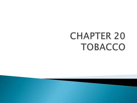 CHAPTER 20 TOBACCO.