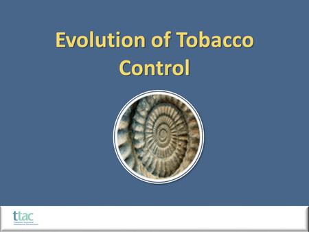 Evolution of Tobacco Control. Source: Centers for Disease Control and Prevention Public Health Images Library.