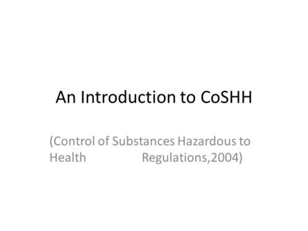 An Introduction to CoSHH
