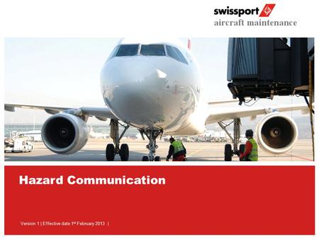 Hazard Communication Version 1 | Effective date 1st February 2013 |