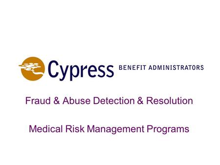 Fraud & Abuse Detection & Resolution Medical Risk Management Programs.