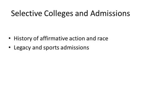 Selective Colleges and Admissions