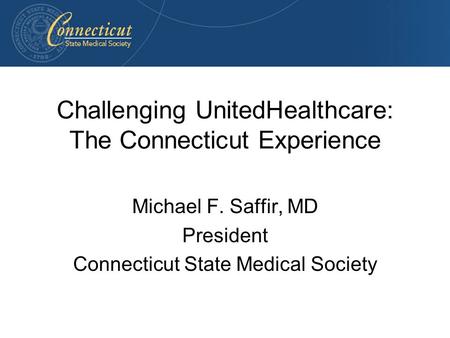 Challenging UnitedHealthcare: The Connecticut Experience