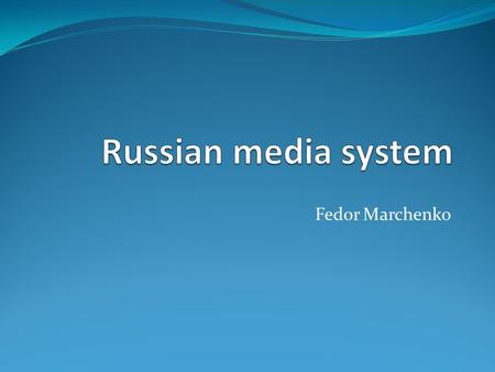 Fedor Marchenko. Research Fellow in Higher School of Economy. 2012 - PhD in Psychology. Evaluation of television programs for kids (Sesame street in Russia)
