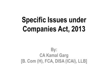 Specific Issues under Companies Act, 2013
