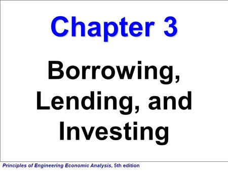 Borrowing, Lending, and Investing