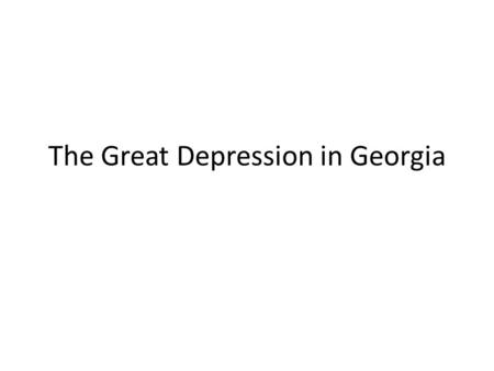 The Great Depression in Georgia. The Crash On Tuesday, October 29, 1929, a day known as “Black Tuesday” the stock market “crashed”. By the end of the.
