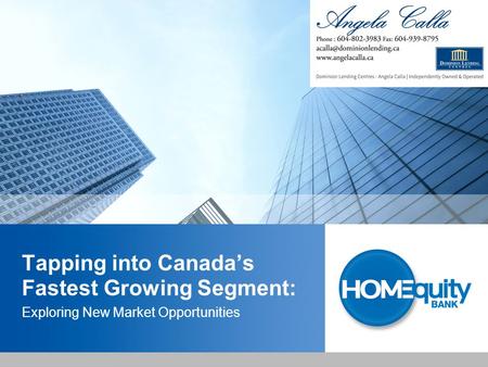 Tapping into Canada’s Fastest Growing Segment: Exploring New Market Opportunities.