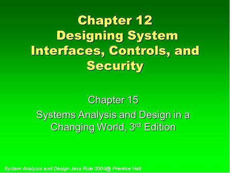 Chapter 12 Designing System Interfaces, Controls, and Security