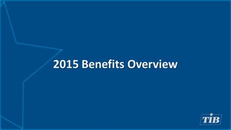 2015 Benefits Overview. 2015 Employee Benefits Overview  Continually Changing Benefits Landscape  2015 Plan Impact  2015 Premium Costs  Employee Education.