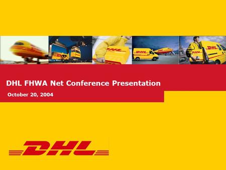 1 DHL FHWA Net Conference Presentation October 20, 2004.