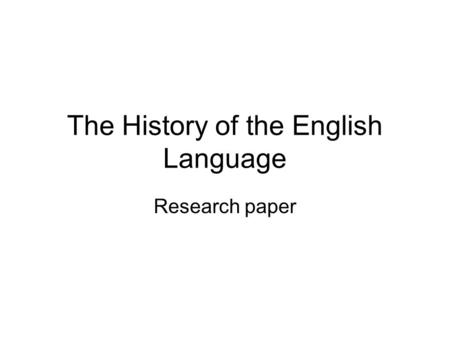 The History of the English Language