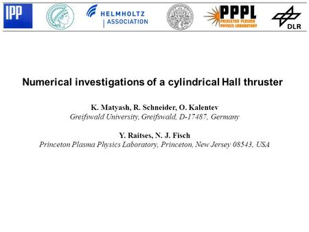 Numerical investigations of a cylindrical Hall thruster K. Matyash, R. Schneider, O. Kalentev Greifswald University, Greifswald, D-17487, Germany Y. Raitses,