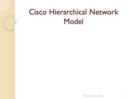 Cisco Hierarchical Network Model RD-CSY2001-09/101.