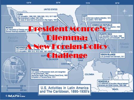 President Monroe’s Dilemma: A New Foreign Policy Challenge.