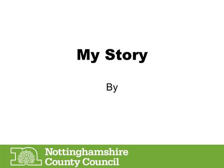 My Story By. Objectives For delegates to: Understand the context of ‘All About Me’ and ‘My Story’ within the pathway. Understand who is involved in developing.