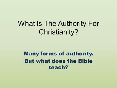 What Is The Authority For Christianity?