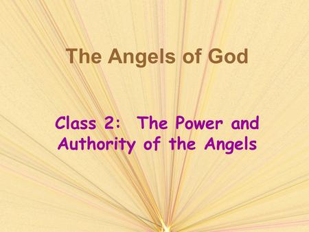 Class 2: The Power and Authority of the Angels