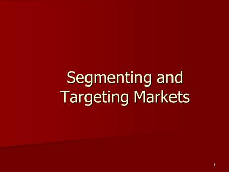 1 Segmenting and Targeting Markets. 2 Market Segmentation Market Segment Market Segment Market Segmentation Market Segmentation People or organizations.