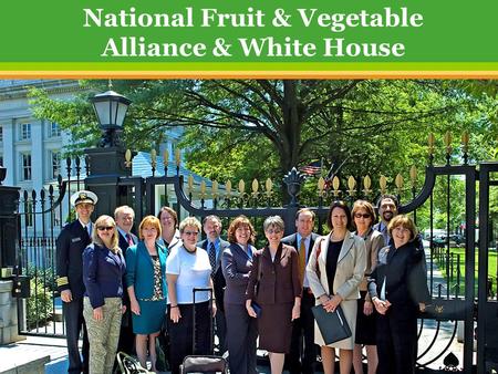 ©2010 Produce for Better Health Foundation National Fruit & Vegetable Alliance & White House.