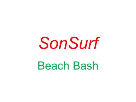 SonSurf Beach Bash. Pledge to the American Flag I pledge allegiance to the flag of the United States of America, and to the Republic for which it stands.