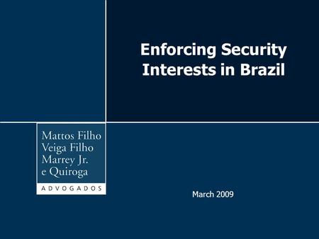 Enforcing Security Interests in Brazil March 2009.
