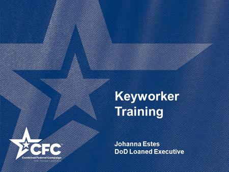 Keyworker Training Johanna Estes DoD Loaned Executive.