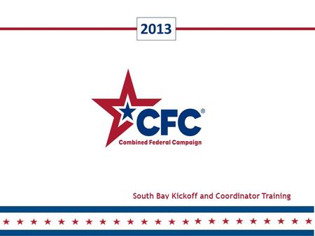 It’s not about the Goal, it’s about the Need 2013 South Bay Kickoff and Coordinator Training.