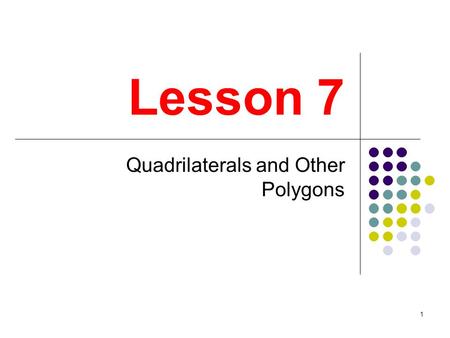 Quadrilaterals and Other Polygons