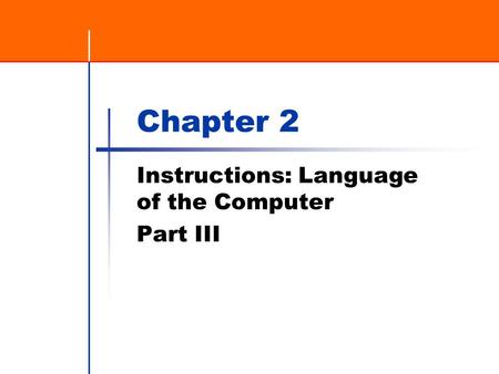 Chapter 2 Instructions: Language of the Computer Part III.