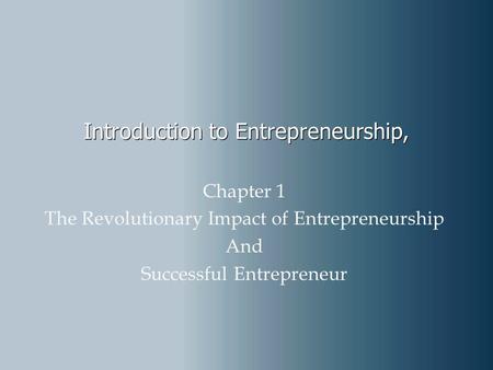 Introduction to Entrepreneurship,