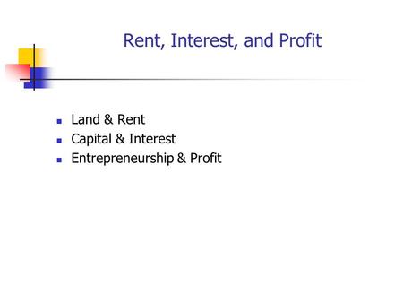 Rent, Interest, and Profit