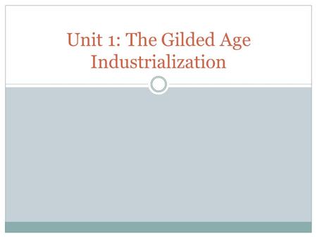 Unit 1: The Gilded Age Industrialization. Have you ever used any of these products? What company created these products? Who was the man behind the creation.