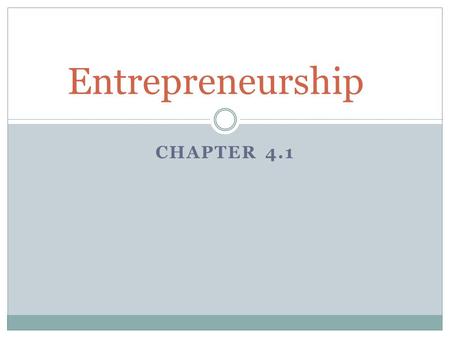 Entrepreneurship Chapter 4.1.
