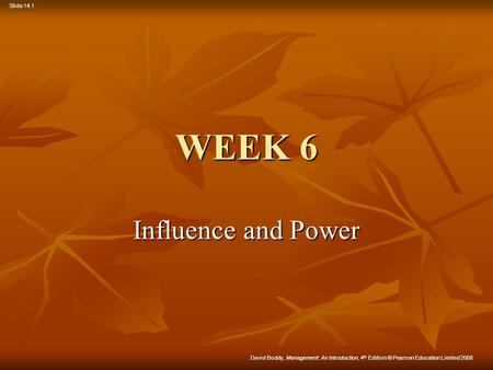 WEEK 6 Influence and Power.