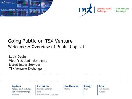Going Public on TSX Venture Welcome & Overview of Public Capital