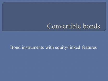 Bond instruments with equity-linked features