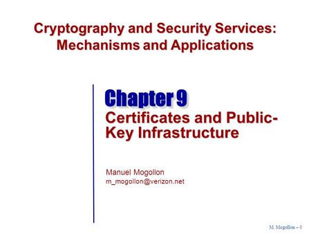 Session 7 – Contents Certificates Public Key Infrastructure