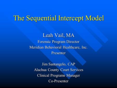 The Sequential Intercept Model