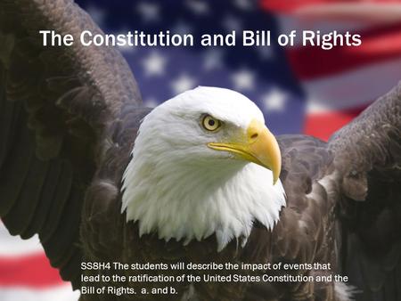 The Constitution and Bill of Rights