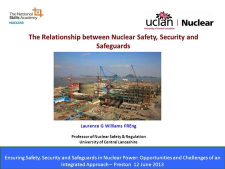 The Relationship between Nuclear Safety, Security and Safeguards