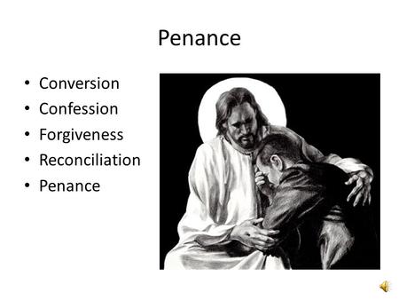 Penance Conversion Confession Forgiveness Reconciliation Penance.