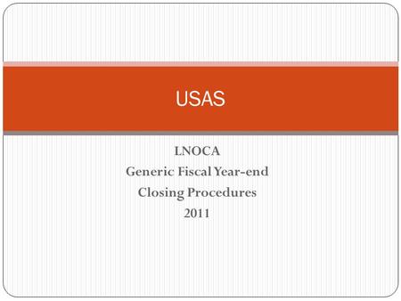 LNOCA Generic Fiscal Year-end Closing Procedures 2011 USAS.